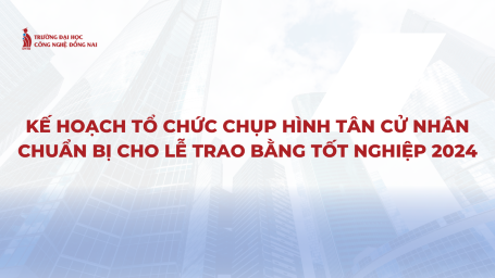 KẾ HOẠCH TỔ CHỨC CHỤP HÌNH TÂN CỬ NHÂN CHUẨN BỊ CHO LỄ TRAO BẰNG TỐT NGHIỆP 2024