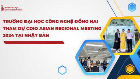 TRƯỜNG ĐẠI HỌC CÔNG NGHỆ ĐỒNG NAI THAM DỰ CDIO ASIAN REGIONAL MEETING 2024 TẠI NHẬT BẢN