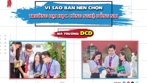 10 LÝ DO BẠN NÊN CHỌN TRƯỜNG ĐẠI HỌC CÔNG NGHỆ ĐỒNG NAI