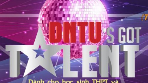 DNTU tổ chức cuộc thi DNTU’s Got Talent 2017