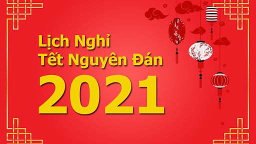 Thông báo Lịch nghỉ Tết Nguyên đán đón Xuân Tân Sửu năm 2021