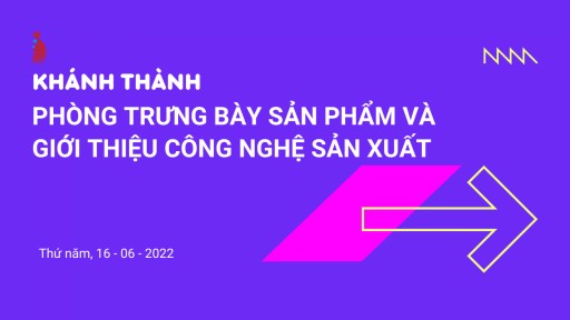 [Thông báo sự kiện] Trường Đại học Công nghệ Đồng Nai khánh thành Phòng Trưng bày sản phẩm & Giới thiệu Công nghệ Sản xuất