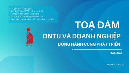 Toạ đàm: DNTU và doanh nghiệp đồng hành cùng phát triển - Nâng tầm công nghệ Viện Nghiên cứu khoa học ứng dụng DNTU