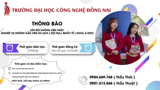 Trường Đại học Công nghệ Đồng Nai chiêu sinh Khóa học Chứng chỉ Nghiệp vụ Hướng dẫn viên Du lịch (Quốc tế/Nội địa) theo chương trình của Tổng cục Du lịch - đợt 3