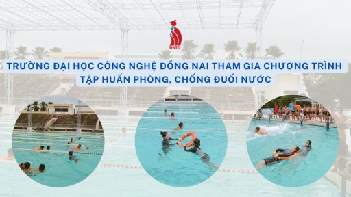 Trường Đại học Công nghệ Đồng Nai tham gia chương trình tập huấn phòng, chống đuối nước