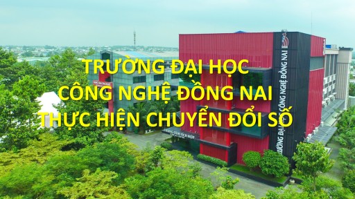 Trường Đại học Công nghệ Đồng Nai thực hiện Chuyển đổi số