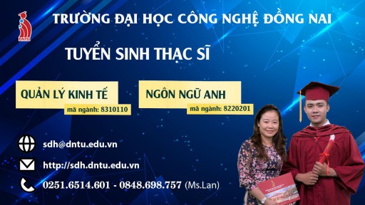 Trường Đại học Công nghệ Đồng Nai tuyển sinh trình độ Thạc sĩ ngành Quản lý kinh tế và ngành Ngôn ngữ Anh – Đợt 2 năm 2022