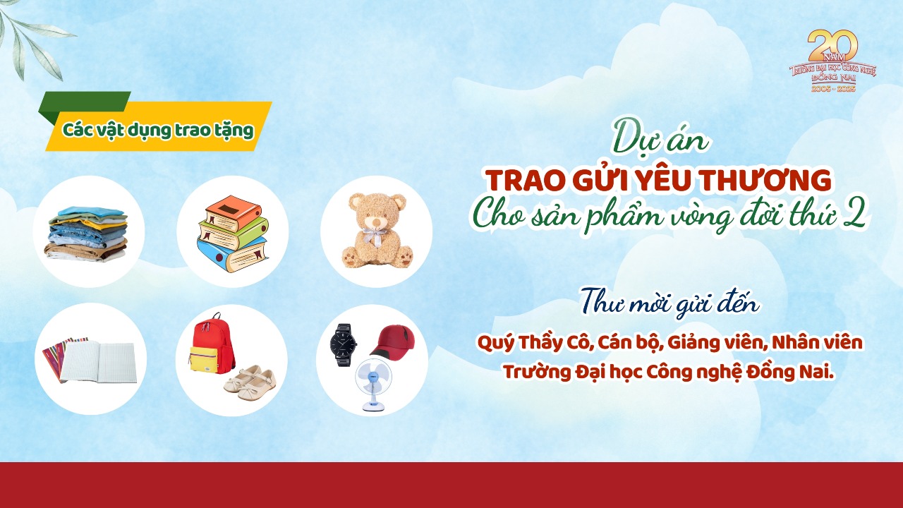 Thư mời tham gia dự án “Trao gửi yêu thương” đến Cán bộ, Giảng viên, Nhân viên DNTU - Hãy chung tay tái sinh vật dụng, lan tỏa giá trị nhân văn!