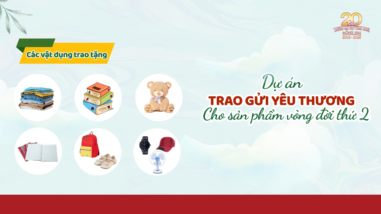 Sinh viên DNTU hãy cùng chung tay tham gia dự án “Trao gửi yêu thương” - Gửi vật dụng nhỏ, trao giá trị lớn 