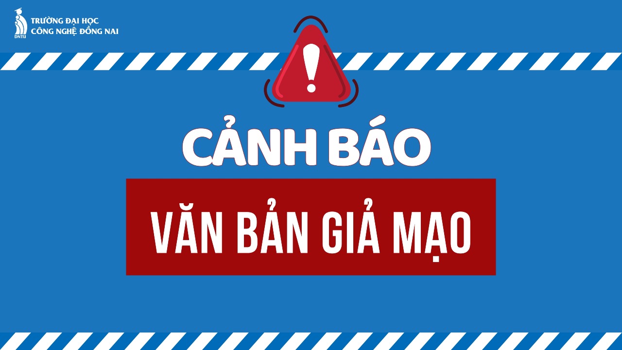 Cảnh báo văn bản giả mạo Trường Đại học Công nghệ Đồng Nai (DNTU)