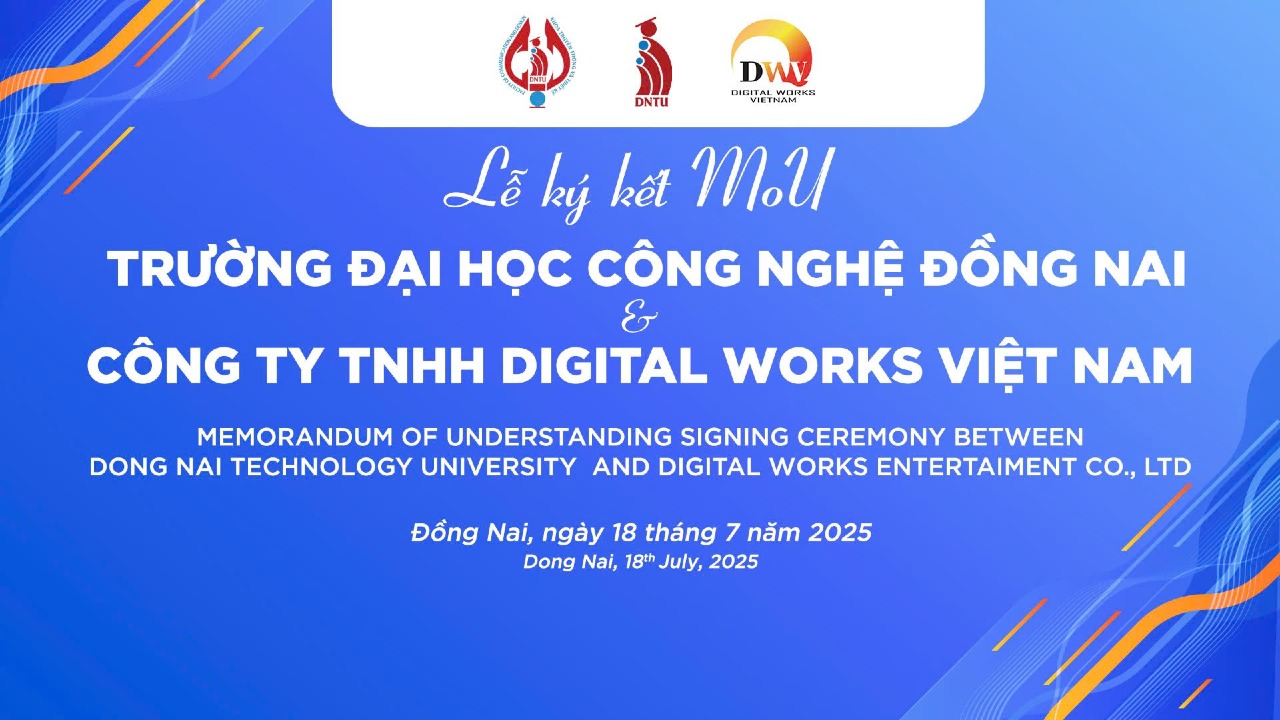 Lễ ký kết thỏa thuận hợp tác (MoU) giữa Trường Đại học Công nghệ Đồng Nai và Công ty Digital Works Việt Nam