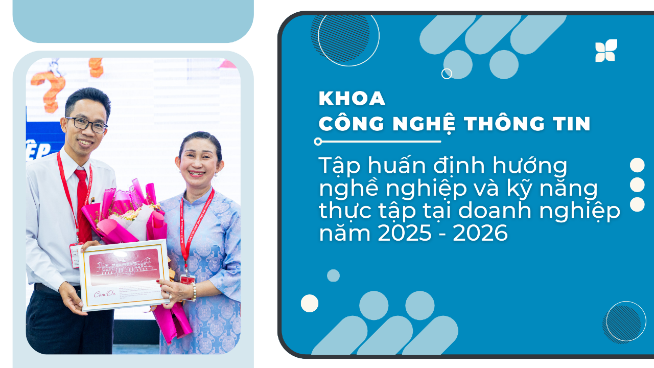 Khoa Công nghệ thông tin | Tập huấn định hướng nghề nghiệp và kỹ năng thực tập tại doanh nghiệp năm 2025 - 2026