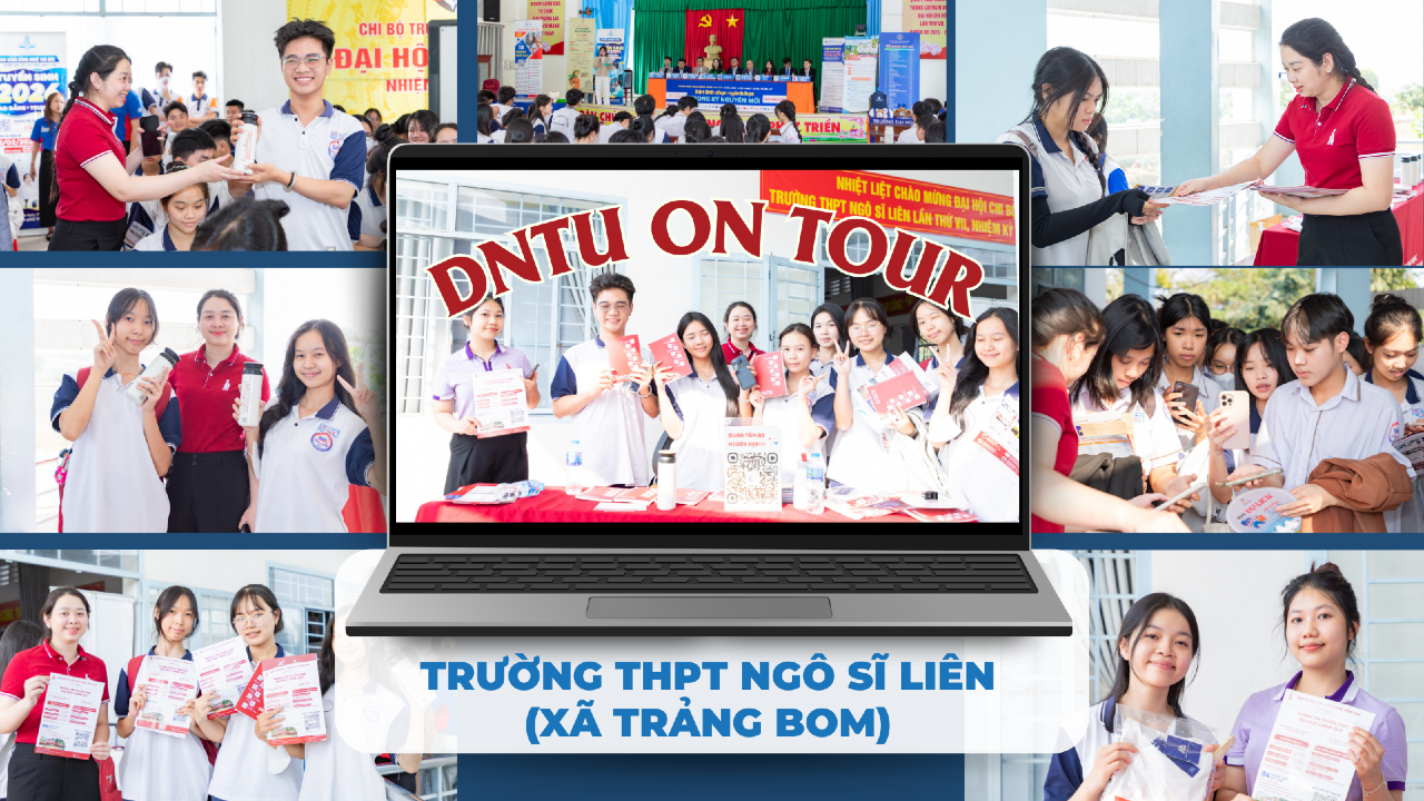 DNTU On Tour | Lăn bánh "Chuyến tàu hướng nghiệp" đến Trường THPT Ngô Sĩ Liên (Xã Trảng Bom)