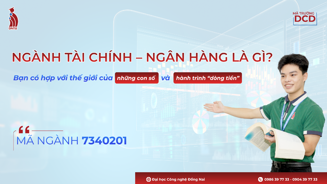 Tài chính - Ngân hàng là ngành gì? Bạn có hợp với "những con số" và "dòng tiền"?