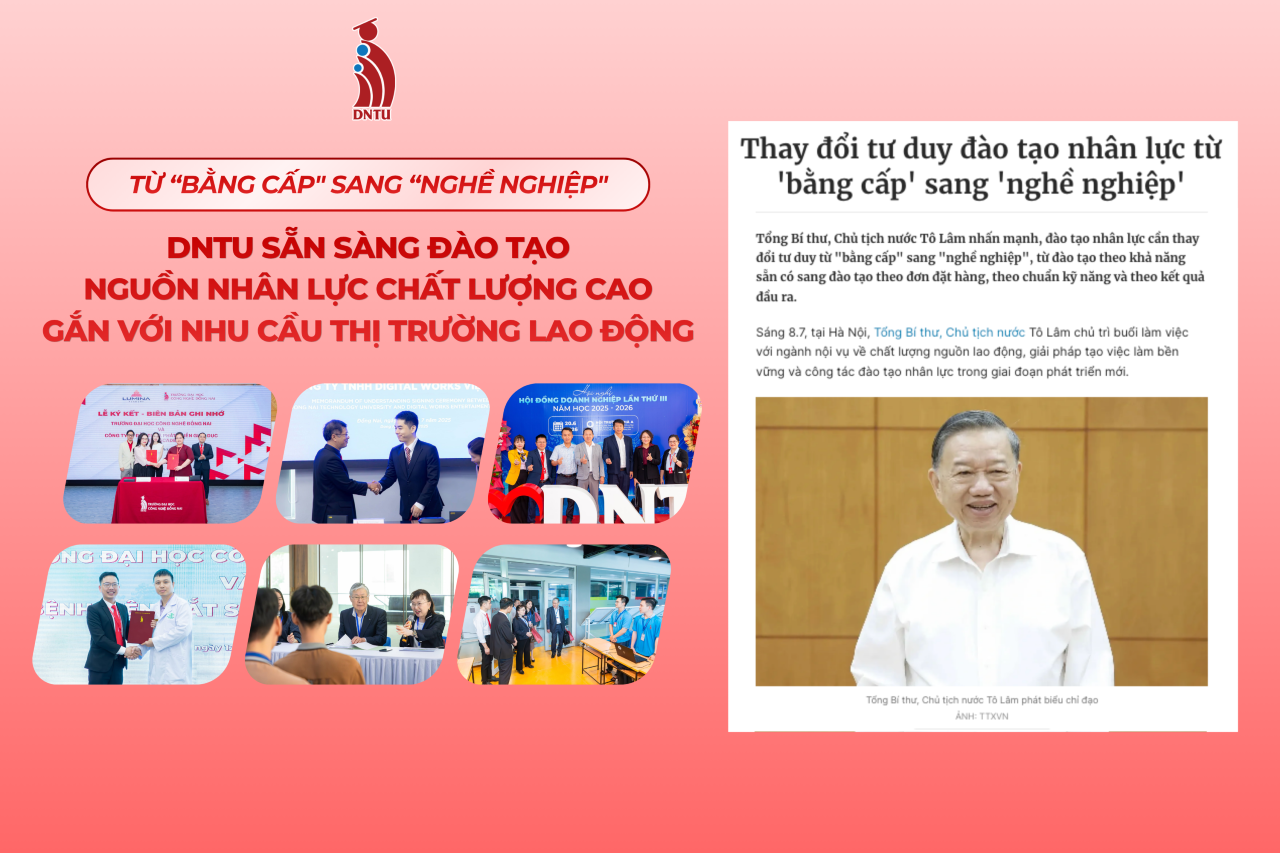 TỪ “BẰNG CẤP” SANG “NGHỀ NGHIỆP”: DNTU CHỦ ĐỘNG ĐÀO TẠO NGUỒN NHÂN LỰC CHẤT LƯỢNG CAO GẮN VỚI NHU CẦU THỊ TRƯỜNG LAO ĐỘNG