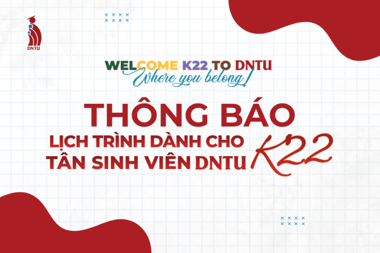 K22 DNTU: Đếm ngược đến những ngày đầu tiên của hành trình đại học