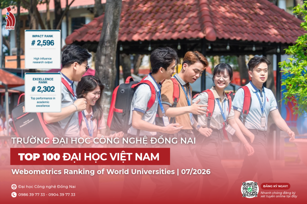TRƯỜNG ĐẠI HỌC CÔNG NGHỆ ĐỒNG NAI GIA TĂNG DẤU ẤN TRÊN BẢN ĐỒ GIÁO DỤC ĐẠI HỌC TOÀN CẦU