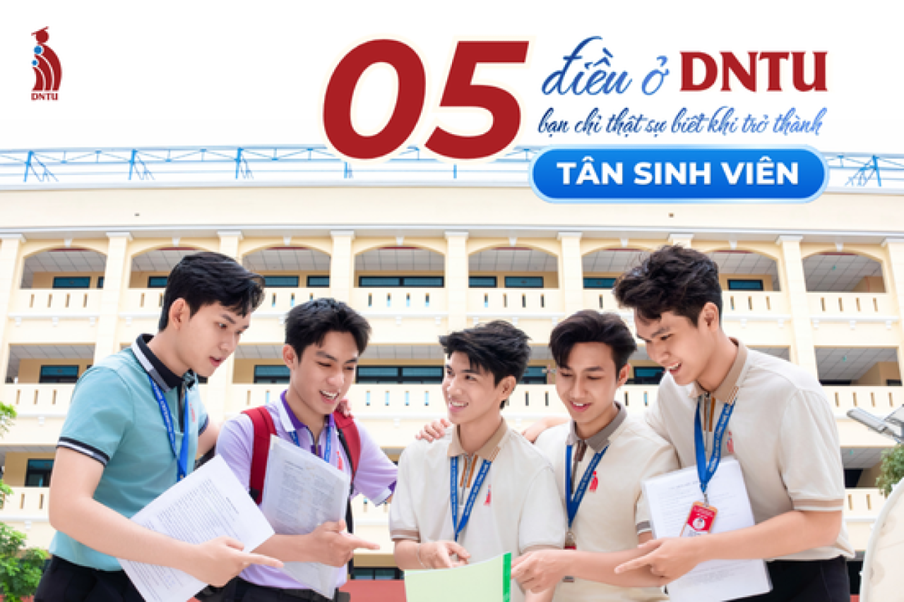 5 điều ở DNTU bạn chỉ biết khi trở thành tân sinh viên